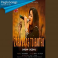 Zara Paas To Baitho Mp3