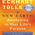 A New Earth_ Awakening to Your Life_s Purpose (Oprah_s Book Club, Selection 61)
