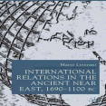 Mario Liverani - International Relations in the Ancient Near East (Studies in Diplomacy and International Relations)
