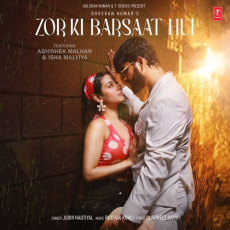 Zor Ki Barsaat Hui Zor Ki Barsaat Hui