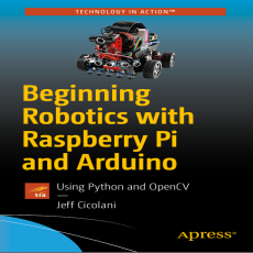 Beginning Robotics with Raspberry Pi and Arduino_ Using Python and OpenCV Beginning Robotics with Raspberry Pi and Arduino_ Using Python and OpenCV